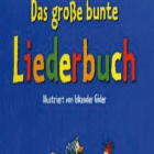 "Das große bunte Liederbuch"