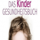 "Das Kinder-Gesundheitsbuch"