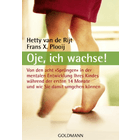 Oje, ich wachse!