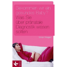 "Bekommen wir ein gesundes Baby?"