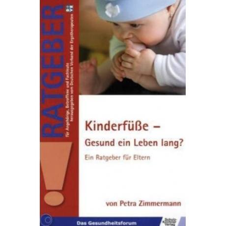 Schultz-Kirchner Kinderfüße - Gesund ein Leben lang?