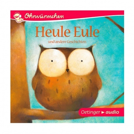 Heule Eule (CD): OHRWÜRMCHEN-Hörbuch, ca. 19 min