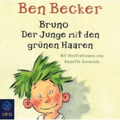 Bruno. Der Junge mit den grünen Haaren (CD)