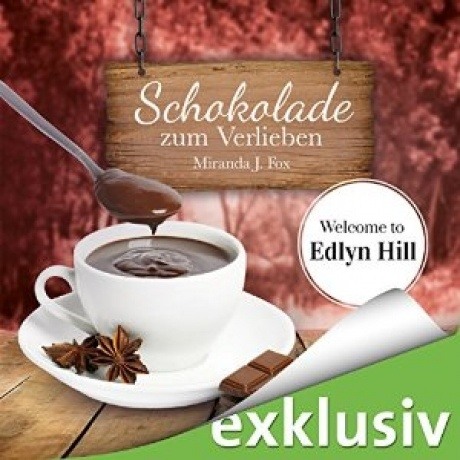 Schokolade zum Verlieben (Welcome to Edlyn Hill 1)