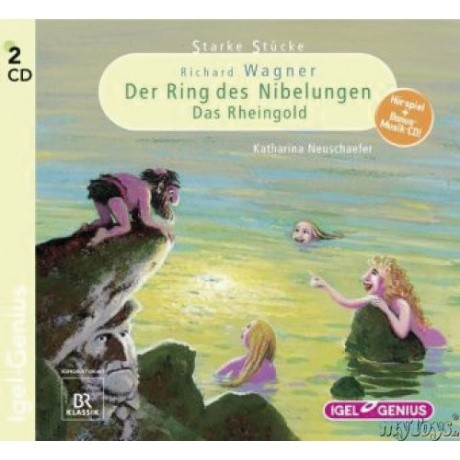 Starke Stücke, Richard Wagner - Der Ring des Nibelungen - Das Rheingold (CD)