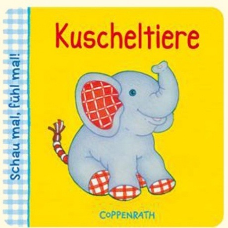 Coppenrath Verlag Kuscheltiere – Schau mal, fühl mal!