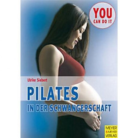 MEYER & MEYER SPORT Pilates in der Schwangerschaft