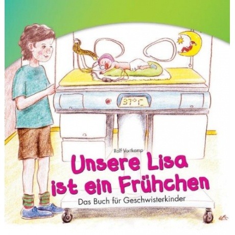 Unsere Lisa ist ein Frühchen.