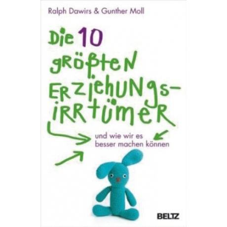 Beltz Die 10 größten Erziehungsirrtümer