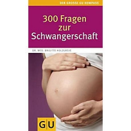 Gräfe und Unzer 300 Fragen zur Schwangerschaft