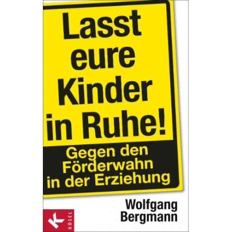 Lasst eure Kinder in Ruhe!