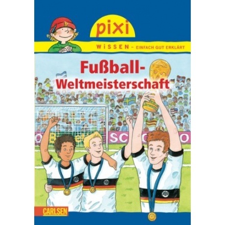 CARLSEN Verlag PIXI Fußball Weltmeisterschaft