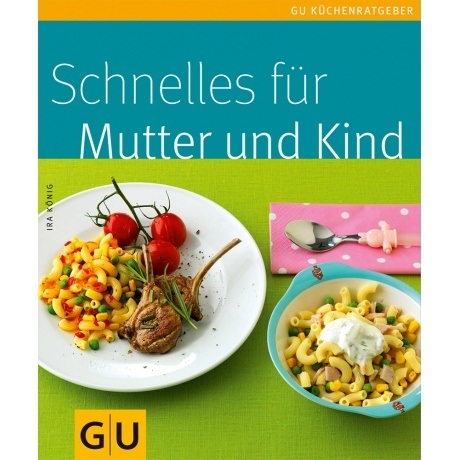 Schnelles für Mutter und Kind