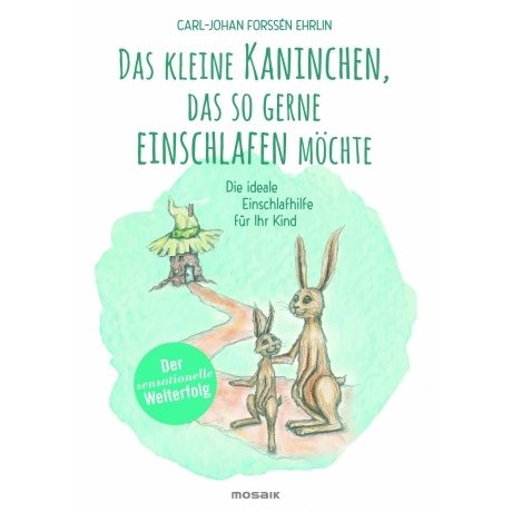 "Das kleine Kaninchen, das so gerne einschlafen möchte"