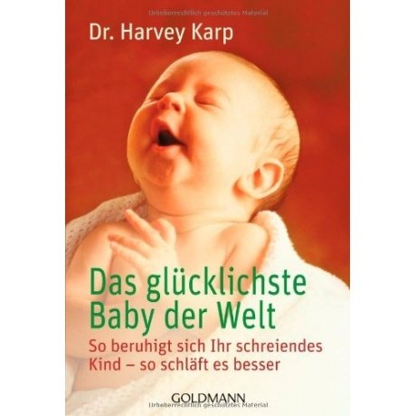 Das glücklichste Baby der Welt: So beruhigt sich Ihr schreiendes Kind - so schläft es besser