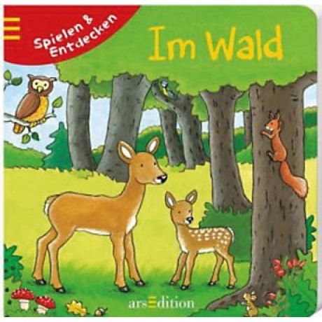 Vorlesebuch "Spielen und entdecken: Im Wald"