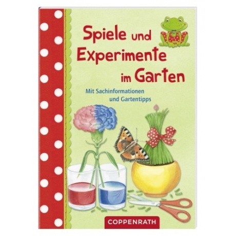 Coppenrath Verlag Spiele und Experimente im Garten