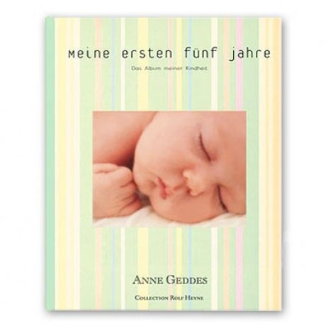 Anne Geddes Meine ersten fünf Jahre