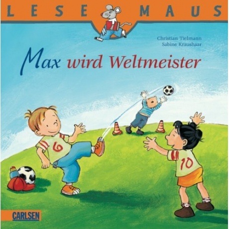 CARLSEN Verlag Max wird Weltmeister