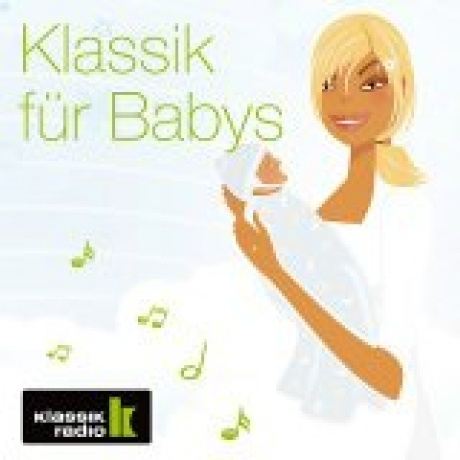 Klassik Radio Klassik für Babys