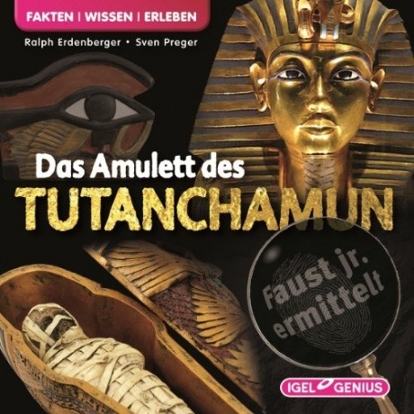 Faust Jr. Die Wissensdetektei - Das Amulett des Tutanchamun (CD)
