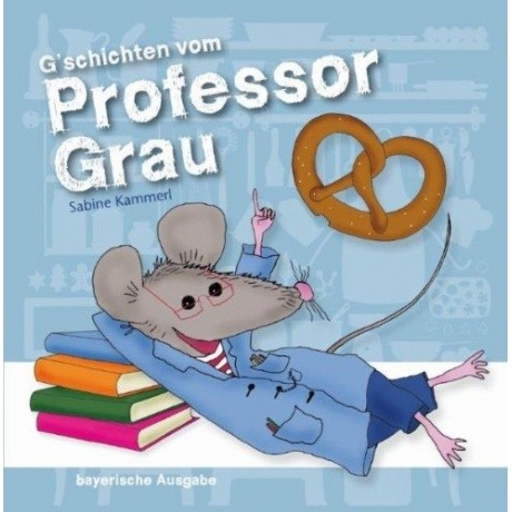 G'schichten vom Professor Grau (CD) G'schichten vom Professor Grau (CD)