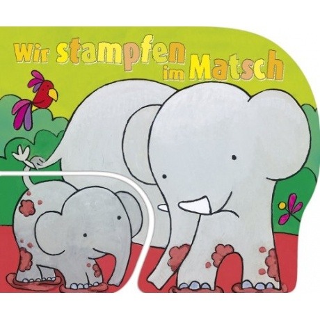 Kinderbuch "Wir stampfen im Matsch"