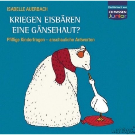 Kriegen Eisbären eine Gänsehaut? (CD)