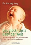 Das glücklichste Baby der Welt: So beruhigt sich Ihr schreiendes Kind